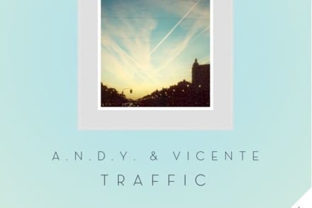A.N.D.Y. & Vicente : Traffic EP