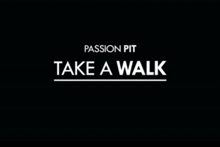 Passion Pit : Take A Walk