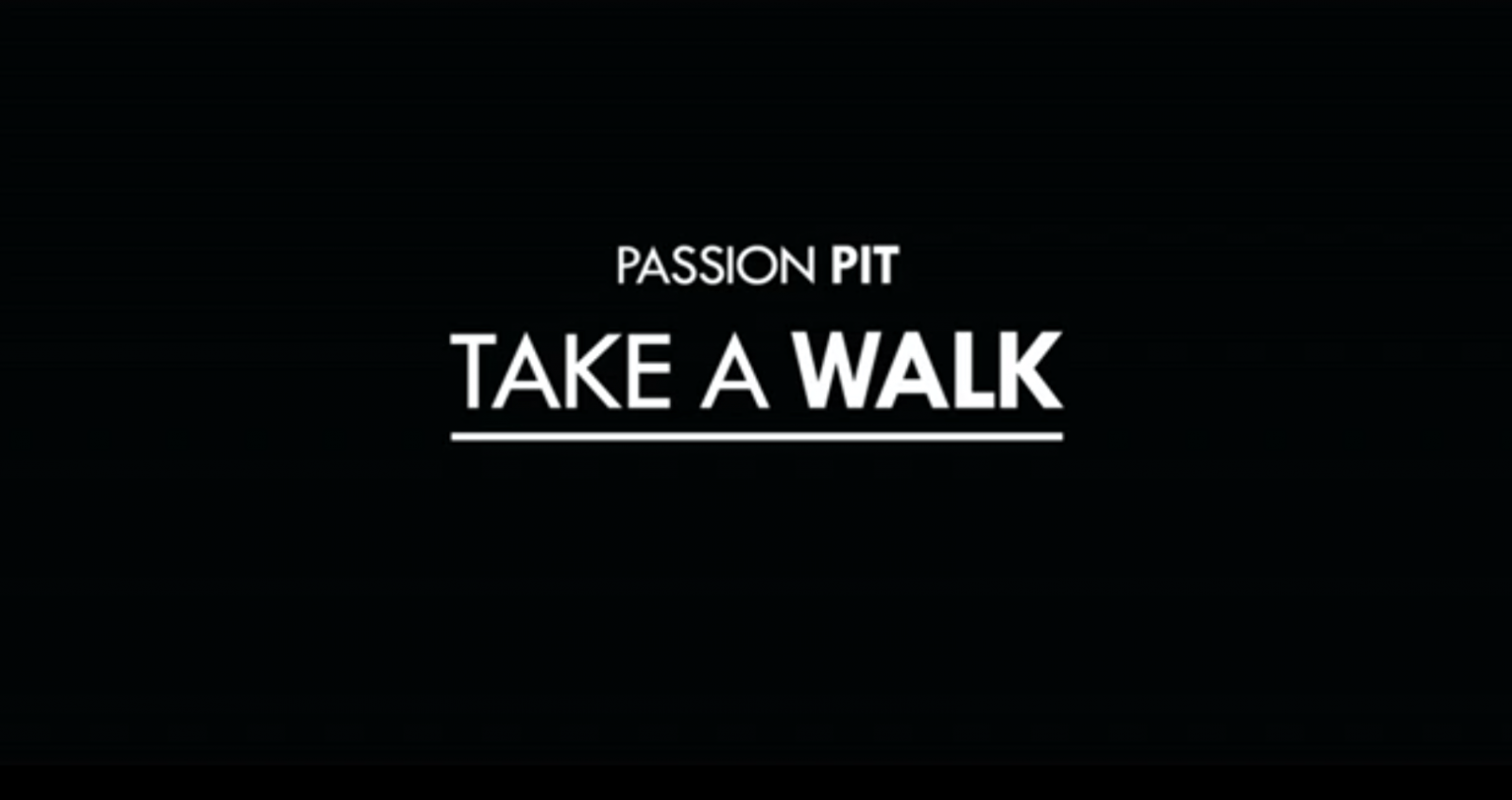 Passion Pit : Take A Walk 4