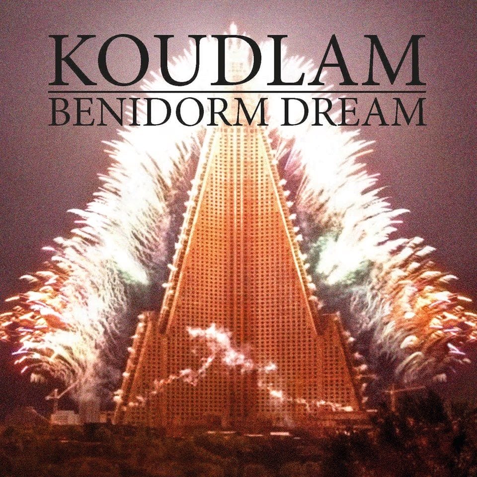 Koudlam-Benidorm-Dream