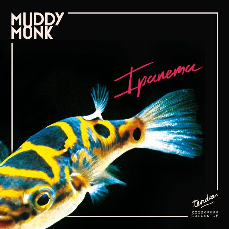 La sélection musicale de Muddy Monk