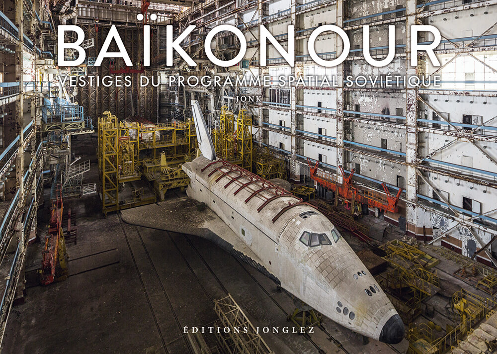 Baïkonour, Première de couverture du livre Baïkanour, vestiges du programme spatial soviétique aux éditions Jonglez 