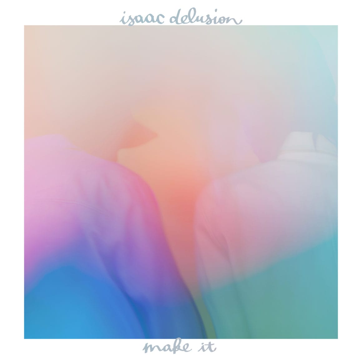 Isaac Delusion Make It pochette EP