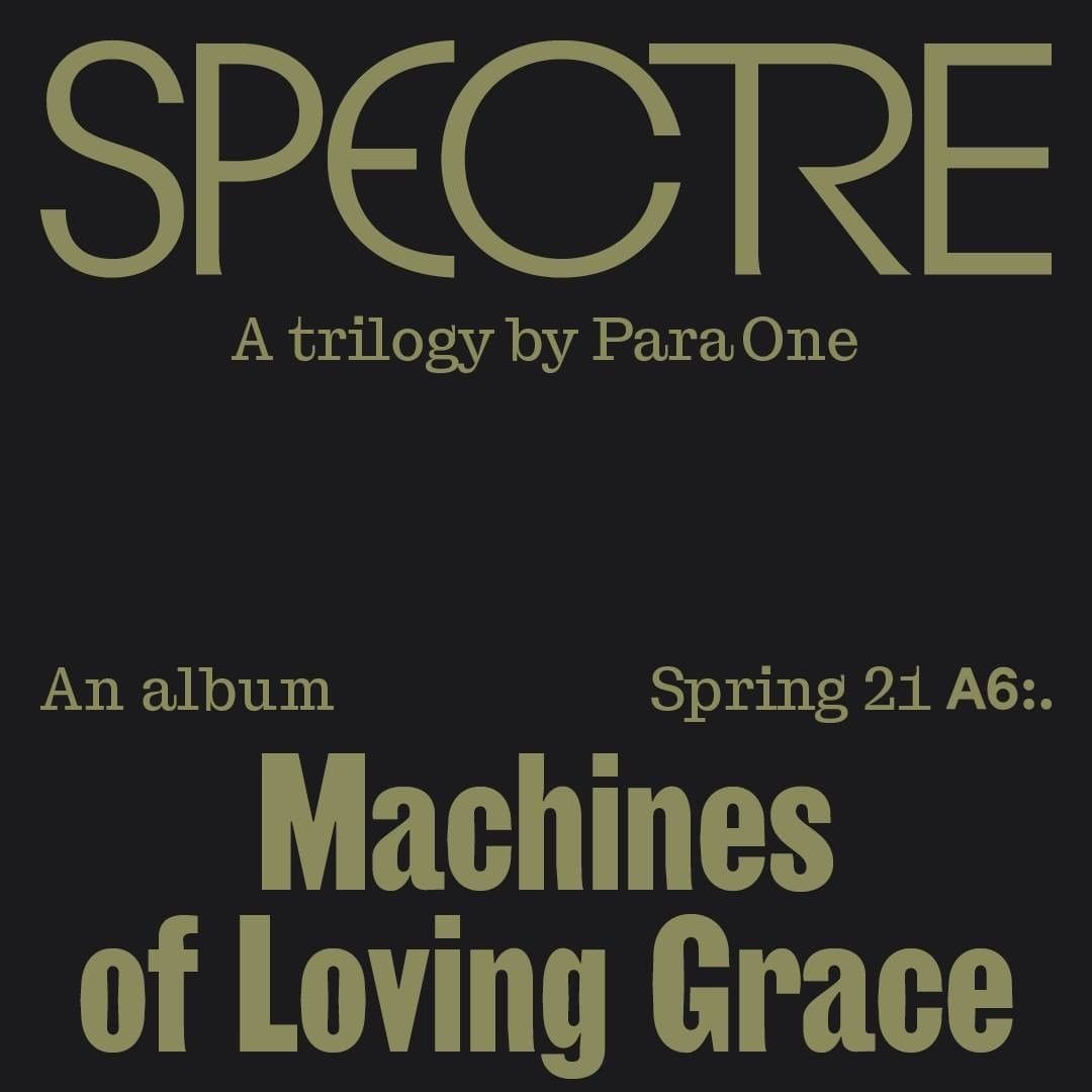 Machines of Loving Grace : l'album au cœur du projet SPECTRE de Para One 1