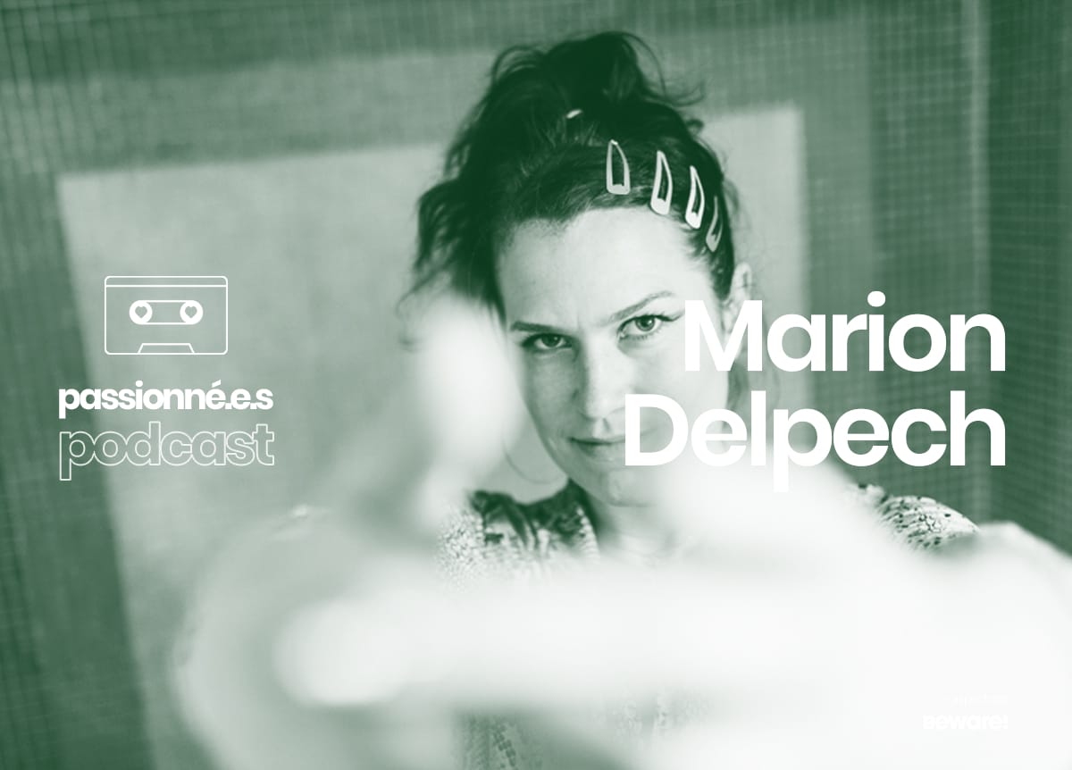 Passionné.es EP3 : Marion Delpech
