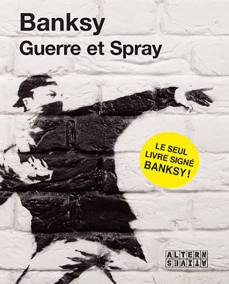 Guerre et Spray de Banksy