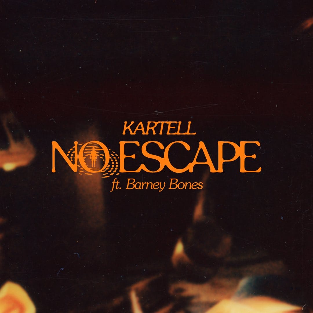 Affiche du titre No Escape de Kartell avec Barney Bones